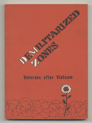 Demilitarized Zones: Veterans After Vietnam. Jan BARRY, W D. Ehrhart.