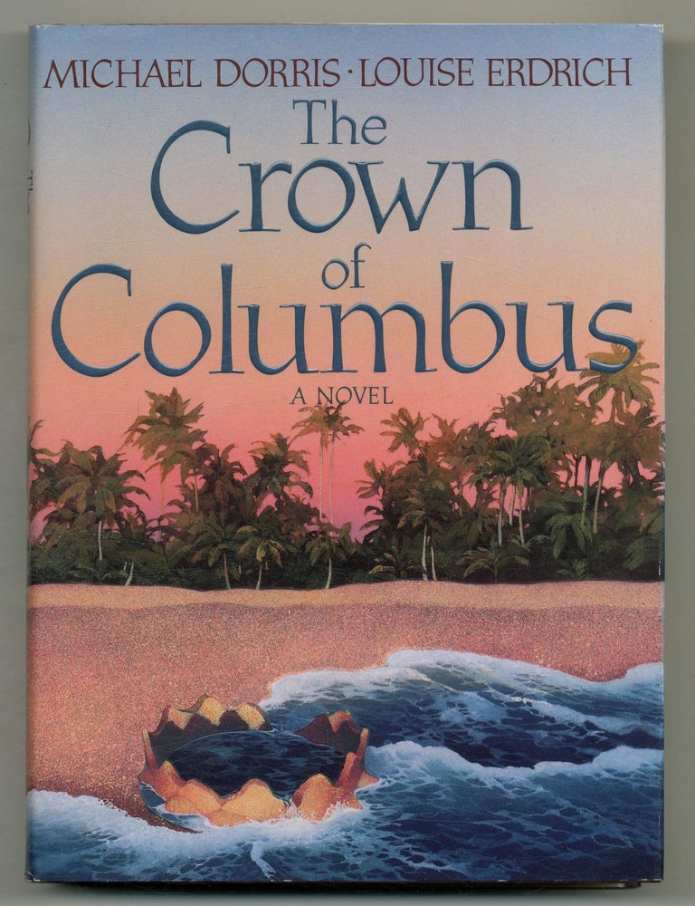Item #514602 The Crown of Columbus. Louise ERDRICH, Michael Dorris.