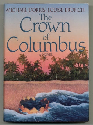 The Crown of Columbus. Louise ERDRICH, Michael Dorris.