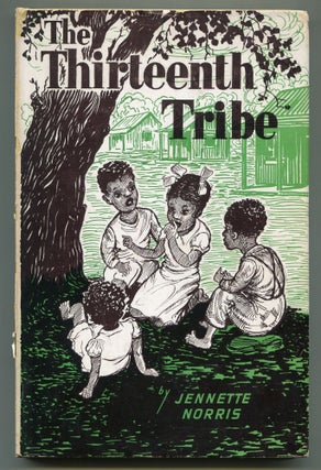 Item #514791 The Thirteenth Tribe. Jennette NORRIS