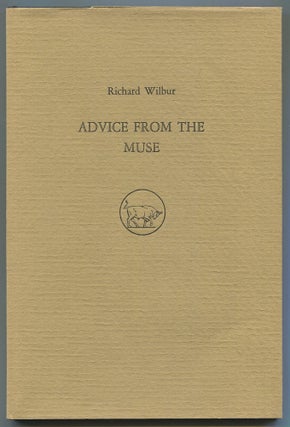 Item #515022 Advice from the Muse. RICHARD WILBUR