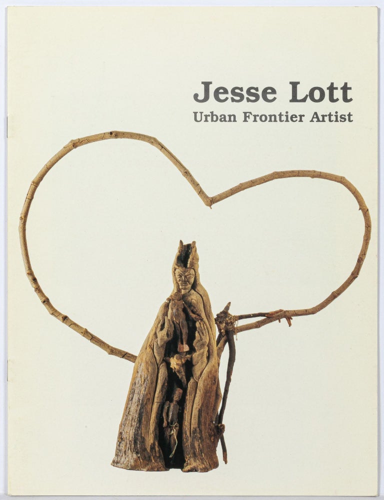 Item #515047 [Exhibition booklet]: Jesse Lott: Urban Frontier Artist. Jesse LOTT.