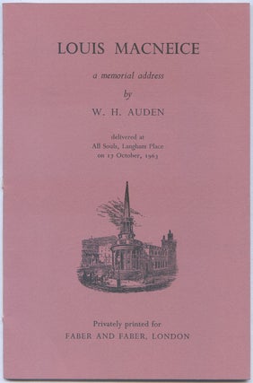 Item #515187 Louis MacNeice: A Memorial Address by W. H. Auden. Delivered at All Souls, Langham...