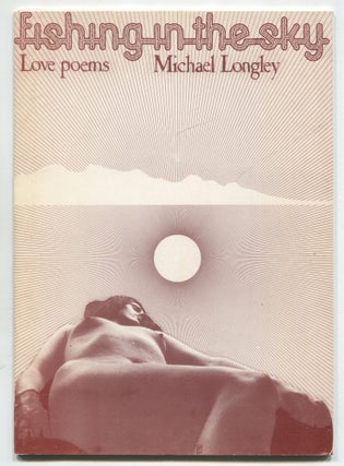 Fishing in the Sky: Love Poems. Michael LONGLEY.