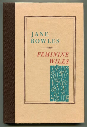 Item #515431 Feminine Wiles. Jane BOWLES