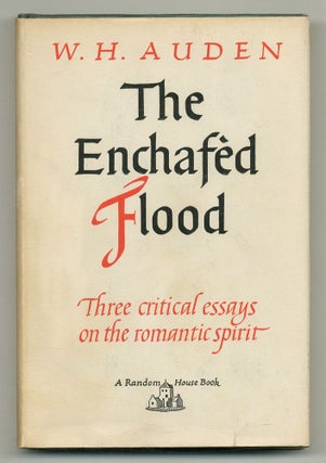 Item #515711 The Enchafed Flood or The Romantic Iconography of the Sea. W. H. AUDEN