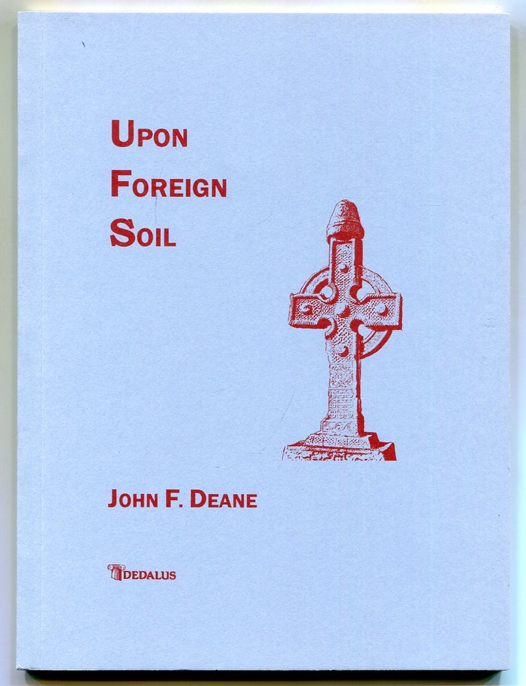 Item #515834 Upon Foreign Soil. John F. DEANE.