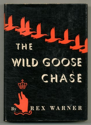 Item #515909 The Wild Goose Chase. Rex WARNER