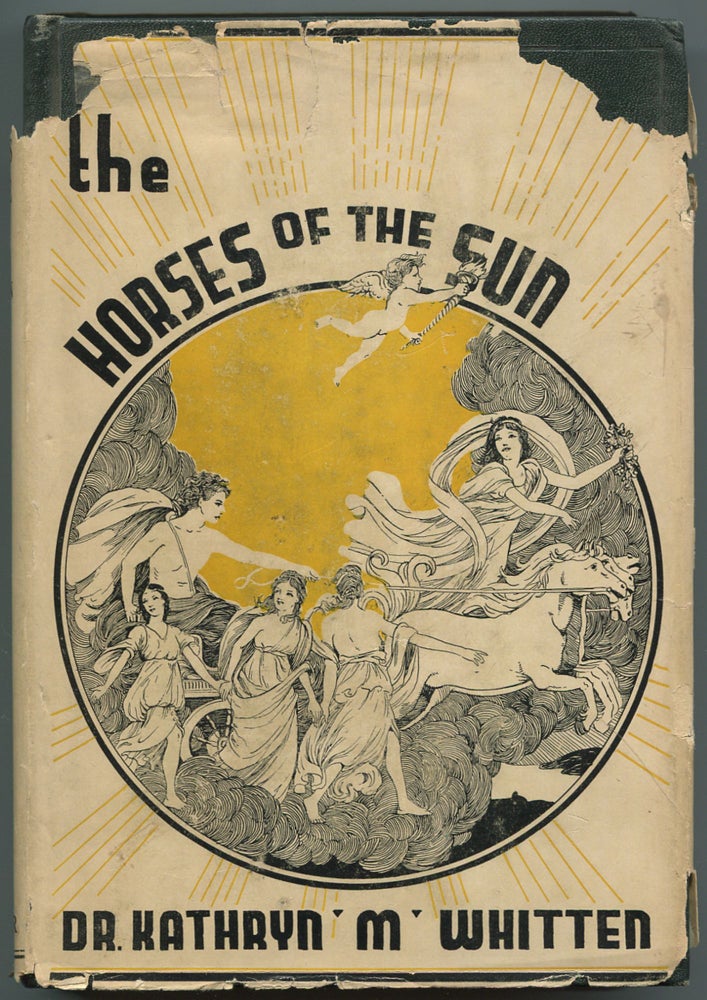 Item #516011 The Horses of the Sun. Dr. Kathryn M. WHITTEN.