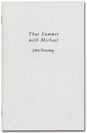Item #51603 That Summer with Michael. John DUNNING, Michael SHAARA