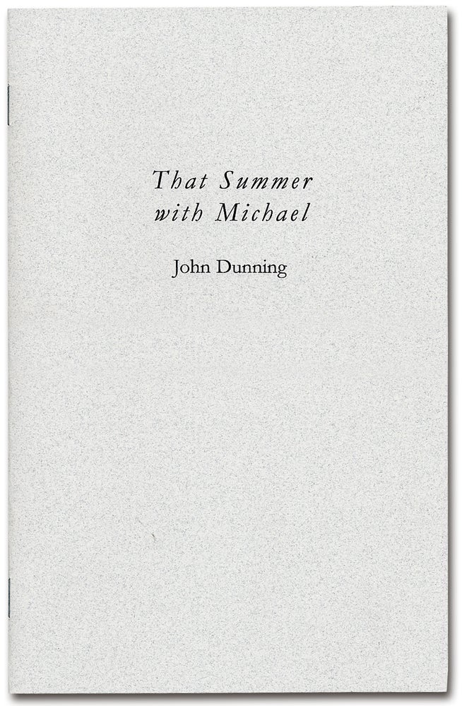 Item #51603 That Summer with Michael. John DUNNING, Michael SHAARA.