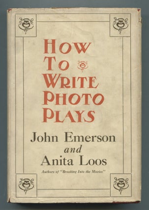 Item #516497 How To Write Photo Plays: With a Complete Scenario as Written by Them of "The Love...