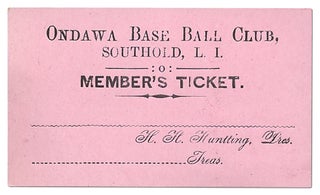 Item #51683 Ondawa Base Ball Club, Southold, L.I. Member's Ticket