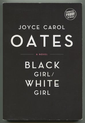 Item #516838 Black Girl / White Girl. Joyce Carol OATES