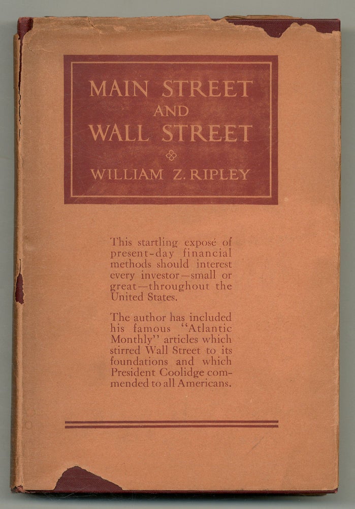 Item #516901 Main Street and Wall Street. William Z. RIPLEY, Woodrow Wilson.