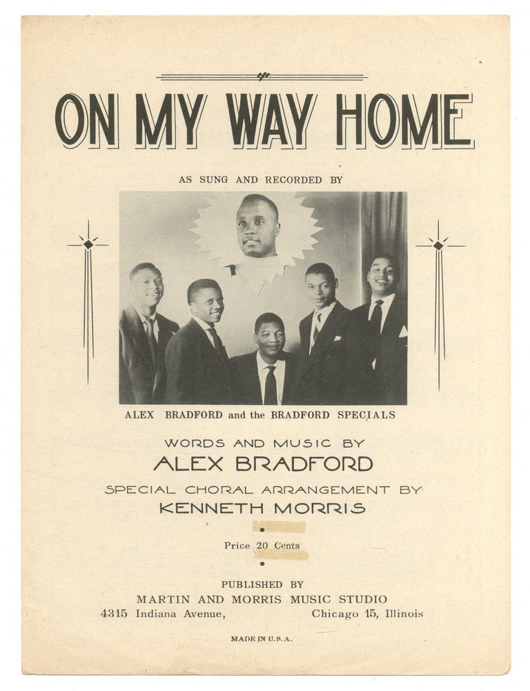 Item #516918 On My Way Home. Words and Music by Alex Bradford. As Sung and Recorded by Alex Bradford and the Bradford Specials. Special Choral Arrangement by Kenneth Morris. Alex BRADFORD.