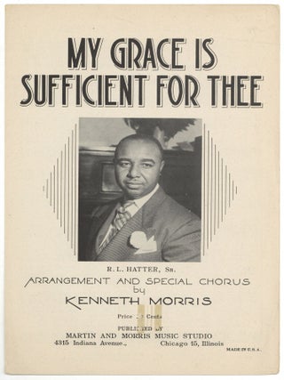 Item #516919 [Sheet music]: My Grace is Sufficient for Thee. R. L. HATTER, Kenneth Morris