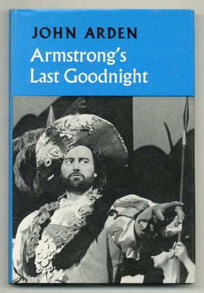 Item #516965 Armstrong's Last Goodnight: An Exercise in Diplomacy. John ARDEN