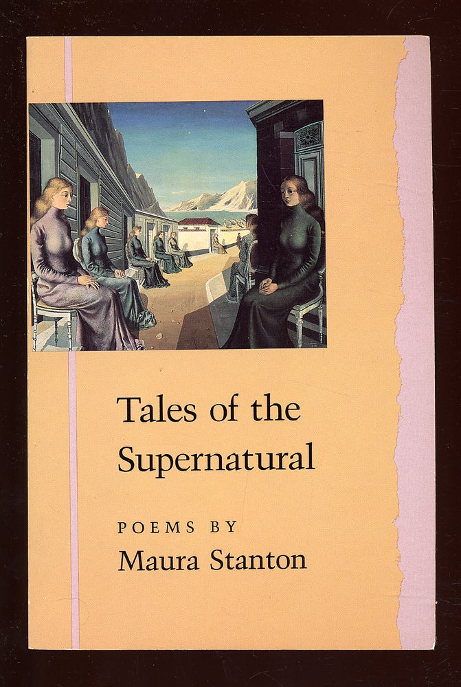 Item #51703 Tales of the Supernatural. Maura STANTON.