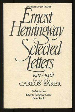 Item #517176 Selected Letters 1917-1961. Ernest HEMINGWAY
