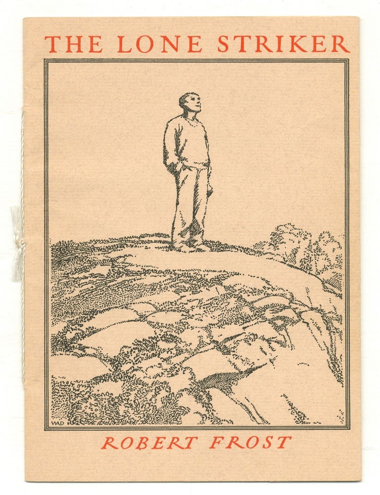 Item #517198 The Lone Striker. Robert FROST.