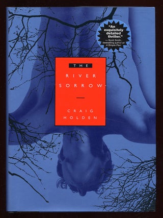 The River Sorrow. Craig HOLDEN.