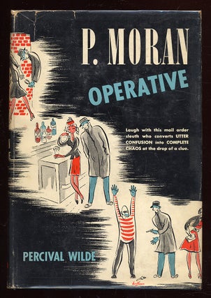 Item #51750 P. Moran, Operative. Percival WILDE