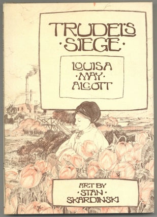 Item #517509 Trudel's Siege. Louisa May ALCOTT