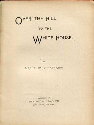 Over the Hill to the White House