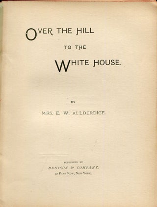 Over the Hill to the White House