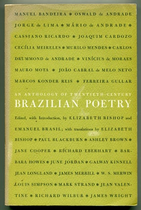 Item #517540 An Anthology of Twentieth-Century Brazilian Poetry. Elizabeth BISHOP, W. S. Merwin,...