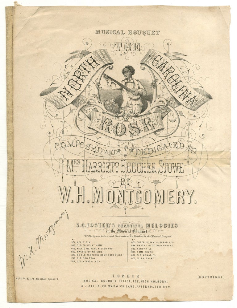 Item #517615 [Sheet music]: The North Carolina Rose (Musical Bouquet). Harriet Beecher STOWE, composed by W. H. Montgomery.