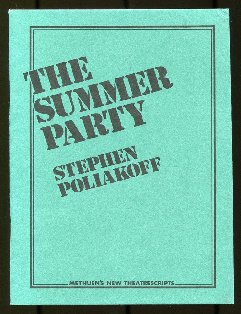 Item #517616 The Summer Party. Stephen POLIAKOFF.