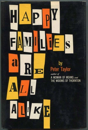 Item #517900 Happy Families Are All Alike. A Collection of Stories. Peter TAYLOR