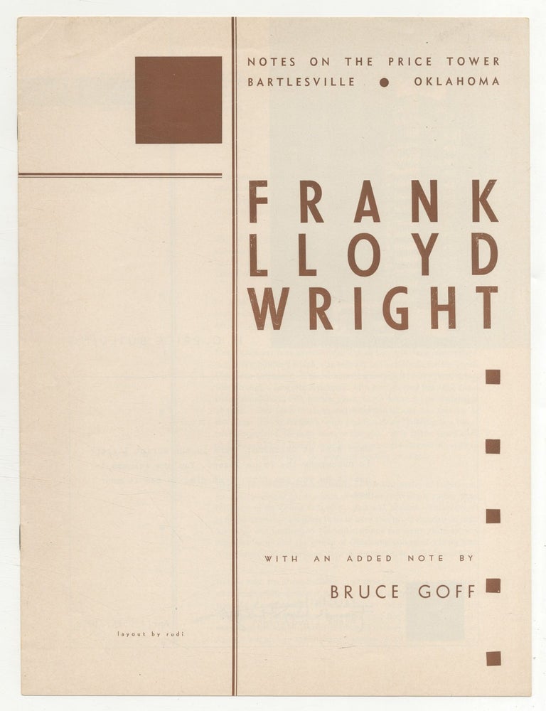 Cover Title]: Notes on the Price Tower, Bartlesville Oklahoma. Frank Lloyd WRIGHT.