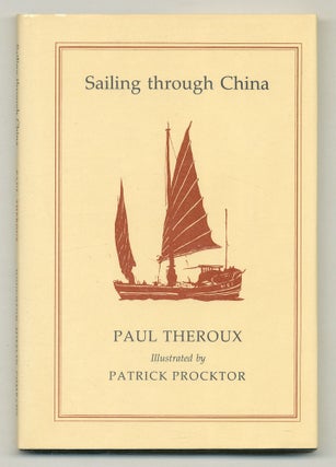 Item #517999 Sailing Through China. Paul THEROUX