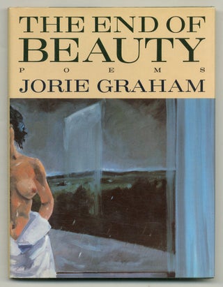 Item #518094 The End of Beauty. Jorie GRAHAM