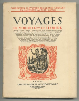 Item #518132 [Facsimile]: Voyages en Virginie et en Floride: Traduits du Latin par L. Ningler et...