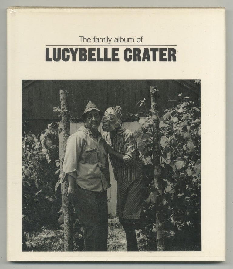 Item #518140 The Family Album of Lucybelle Crater. Ralph Eugene MEATYARD.