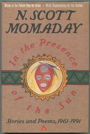 Item #518184 In the Presence of the Sun: Stories and Poems, 1961-1991. N. Scott MOMADAY