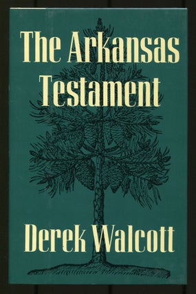 The Arkansas Testament. Derek WALCOTT.