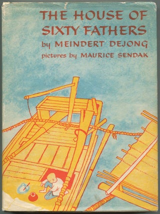 Item #518241 The House of Sixty Fathers. Meindert DEJONG, Maurice Sendak