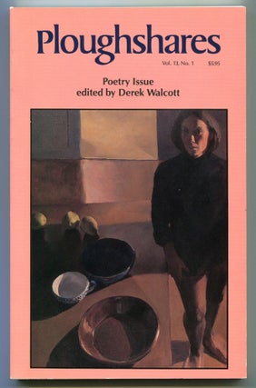 Item #518317 PLOUGHSHARES. Vol. 13, No. 1 [Periodical]. Poetry Issue: Edited by Derek Walcott....