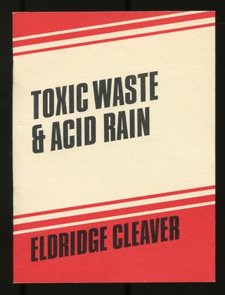 Item #518343 Toxic Waste & Acid Rain. Eldridge CLEAVER