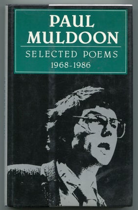 Item #518415 Selected Poems: 1968-1986. Paul MULDOON