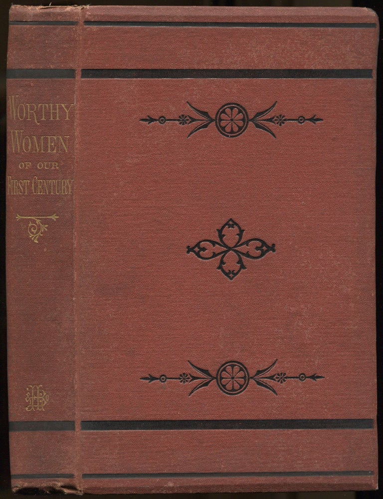Worthy Women of Our First Century. Mrs. O. J. WISTER, Miss Agnes.
