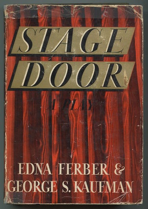 Item #518636 Stage Door: A Play. Edna FERBER, George S. Kaufman
