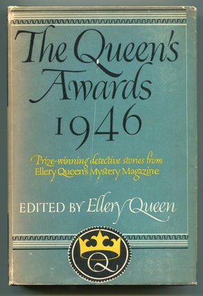 Item #518933 The Queen's Awards, 1946: The Winners of the First Annual Detective Short-Story...