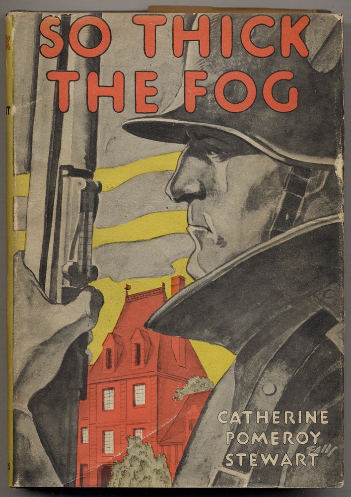 Item #51899 So Thick the Fog. Catherine Pomeroy STEWART.