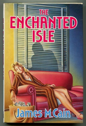 Item #519176 The Enchanted Isle. James M. CAIN